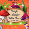 Bright Tales for Little Stars Vol 2